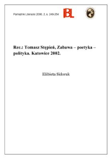 Tomasz Stępień, Zabawa – poetyka – polityka. Katowice 2002