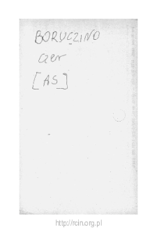 Boruczino. Files of Czersk district in the Middle Ages. Files of Historico-Geographical Dictionary of Masovia in the Middle Ages