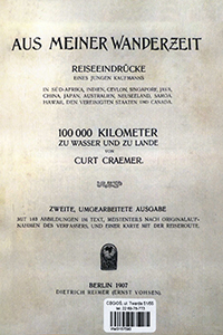 Aus meiner Wanderzeit : Reiseeindr&uuml;cke eines jungen Kaufmanns in S&uuml;d-Afrika, Indien, Ceylon, Singapore, Java, China, Japan, Australien, Neuseeland, Samoa, Hawaii, den Vereinigten Staaten und Canada : 100000 Kilimeter zu Wasser und zu Lande