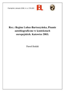Rec.: Regina Lubas-Bartoszyńska, Pisanie autobiograficzne w kontekstach europejskich. Katowice 2003