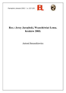 "Wszechświat Lema", Jerzy Jarzębski, „Kalendarium życia i twórczości Stanisława Lema”, oprac. Alina Doboszewska, indeksy Anita Kasperek, wyd. 1, Kraków 2003