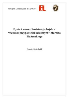 Dynia i sosna : o ostatniej z bajek w "Setniku przypowieści uciesznych" Marcina Błażewskiego