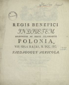 Regis Benefici Indigetem Solenniter Ac Grate Celebrante Polonia VIII Idus Majas, M. DCC. IXC
