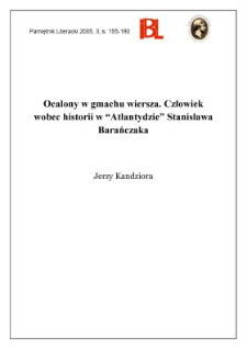 Ocalony w gmachu wiersza. Człowiek wobec Historii w &bdquo;Atlantydzie&rdquo; Stanisława Barańczaka
