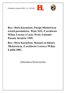 Dora Kacnelson: Poezja Mickiewicza wśród powstańców. Wiek XIX. Z archiwów Wilna, Lwowa i Czyty. Przełożył Lubomir Puszak. Kraków 1999; Skazani za lekturę Mickiewicza. Z archiwów Lwowa i Wilna. Lublin 2001