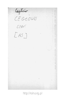 Cegł&oacute;w. Files of Czersk district in the Middle Ages. Files of Historico-Geographical Dictionary of Masovia in the Middle Ages