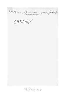 Chromin. Files of Czersk district in the Middle Ages. Files of Historico-Geographical Dictionary of Masovia in the Middle Ages