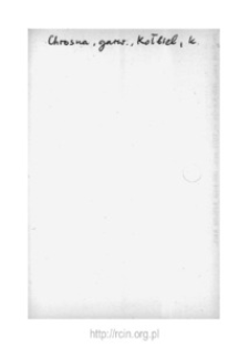 Chrosna. Files of Czersk district in the Middle Ages. Files of Historico-Geographical Dictionary of Masovia in the Middle Ages