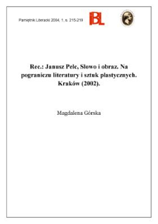 "Słowo i obraz : na pograniczu literatury i sztuk plastycznych", Janusz Pelc, Kraków 2002