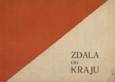 Zdala od kraju : wydawnictwo zbiorowe