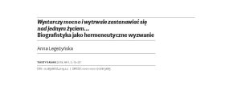 Wystarczy mocno i wytrwale zastanawiać się nad jednym życiem&hellip; Biografistyka jako hermeneutyczne wyzwanie