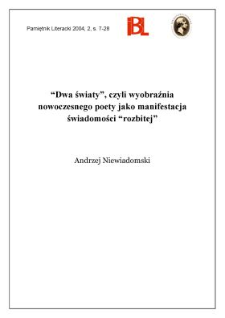 "Dwa światy", czyli wyobraźnia nowoczesnego poety jako manifestacja świadomości "rozbitej" : przypadek Jerzego Zagórskiego