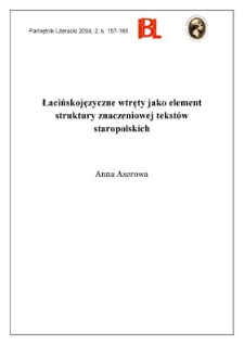 Łacińskojęzyczne wtręty jako element struktury znaczeniowej tekst&oacute;w staropolskich