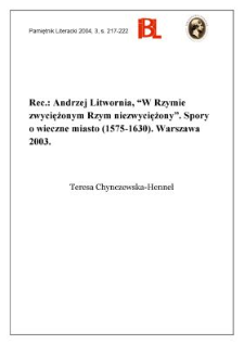 „W Rzymie zwyciężonym Rzym niezwyciężony” : spory o wieczne miasto (1575-1630)", Andrzej Litwornia, indeks Justyna Mańkowska, Warszawa 2003