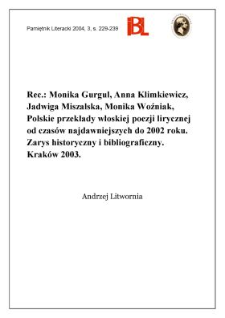 Monika Gurgul, Anna Klimkiewicz, Jadwiga Miszalska, Monika Woźniak, "Polskie przekłady włoskiej poezji lirycznej od czas&oacute;w najdawniejszych do roku 2002. Krak&oacute;w 2003