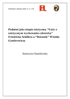 Podmiot jako utopia estetyczna : "Listy o estetycznym wychowaniu człowieka" Friedricha Schillera a "Dziennik" Witolda Gombrowicza