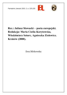 "Juliusz Słowacki - poeta europejski", red. Maria Cieśla-Korytowska, Włodzimierz Szturc, Agnieszka Ziołowicz, Kraków 2000