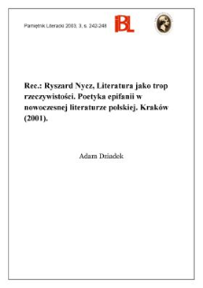 "Literatura jako trop rzeczywistości : poetyka epifanii w nowoczesnej literaturze poslkiej", Ryszard Nycz, red. nauk. Małgorzata Sugiera, Kraków 2001