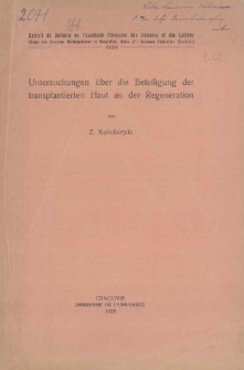Studja nad udziałem sk&oacute;ry przeszczepionej w zjawisku regeneracji = Untersuchungen &uuml;ber die Beteiligung der transplantierten Haut an der Regeneration