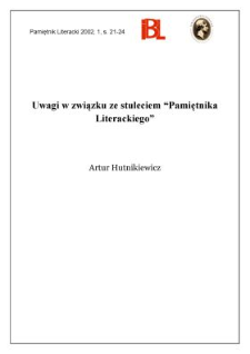 Uwagi w związku ze stuleciem "Pamiętnika Literackiego". [odpowiedź na ankietę]