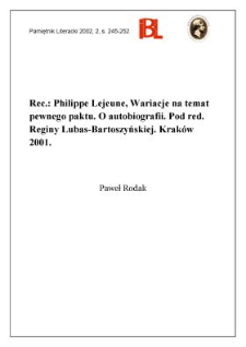 Philippe Lejeune, Wariacje na temat pewnego paktu : o autobiografii. Pod red. Reginy Lubas-Bartoszyńskiej. Krak&oacute;w 2001