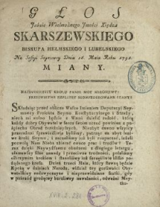 Głos Jaśnie Wielmożnego Jmości Xiędza Skarszewskiego Biskupa Hełmskiego I Lubelskiego Na Sessyi Seymowey Dnia 26. Maia Roku 1791. Miany