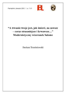 "A trwanie twoje jest, jak śmierć, na zawsze - coraz straszniejsze i krwawsze..." : modernistyczny wizerunek Salome