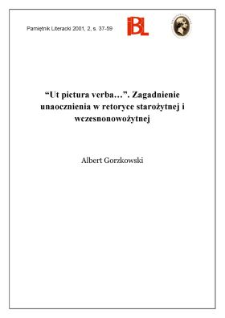 "Ut pictura verba..." : zagadnienie unaocznienia w retoryce starożytnej i wczesnonowożytnej