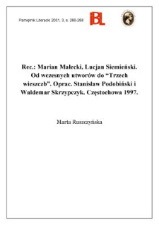 Marian Małecki, Lucjan Siemieński : od wczesnych utworów do „Trzech wieszczb”. Oprac. Stanisław Podobiński, Waldemar Skrzypczyk. Częstochowa 1997