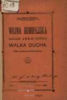 Wojna europejska jako walka ducha : szkic filozoficzny