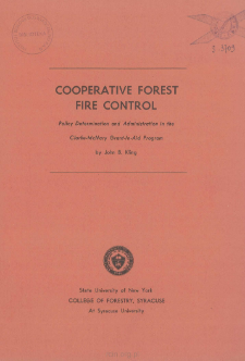 Cooperative forest fire control: Policy Determination and Administration in the Clarke-McNary Grant-In-Aid Program