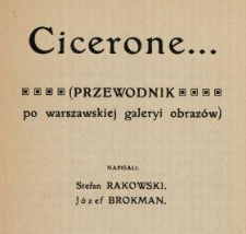 Cicerone... : (przewodnik po Warszawskiej Galeryi Obrazów)
