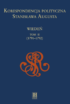 Korespondencja polityczna Stanisława Augusta : Wiedeń. T. 2, (1791-1792)