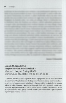 Luniak M. (red.) 2010 - Przyroda Bielan warszawskich - Muzeum i Instytut Zoologii PAN, Warszawa, ss. 312. [ISBN 978-83-88147-11-1]