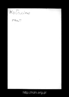 Kołacinek. Files of Rawa Mazowiecka district in the Middle Ages. Files of Historico-Geographical Dictionary of Masovia in the Middle Ages