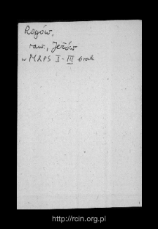 Rog&oacute;w. Files of Rawa Mazowiecka district in the Middle Ages. Files of Historico-Geographical Dictionary of Masovia in the Middle Ages