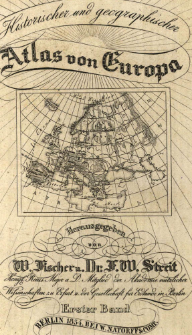 Historischer und geographischer Atlas von Europa. 1. Bd.