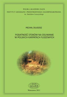 Podatność stok&oacute;w na osuwanie w polskich Karpatach fliszowych = Landslide susceptibility in the Polish Carpathians