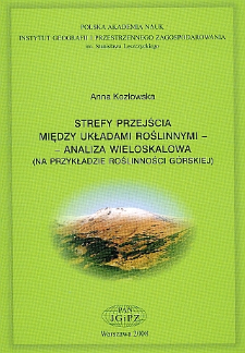 Strefy przejścia między układami roślinnymi - analiza wieloskalowa (na przykladzie roślinności g&oacute;rskiej) = Transition zones between vegetation systems - the multi-scale approach (on the example of mountain vegetation)