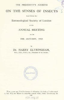 The President’s address on the senses of insects read before the Entomological Society of London at the Annual Meeting on the 18th January, 1933