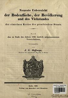 Neueste Uebersicht der Bodenfläche und Bevölkerung und des Viehstandes der einzelnen Kreise des preussischen Staats : nach den zu Ende des Jahres 1831 ämtlich aufgenommenen Verzeichnissen