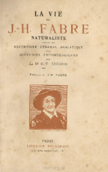 La vie de J.-H. Fabre, naturaliste: Répertoire général analytique des souvenirs entomologiques