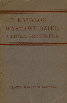 Katalog wystawy dzieł Artura Grottgera : urządzonej staraniem księgarni H. Altenberga we Lwowie