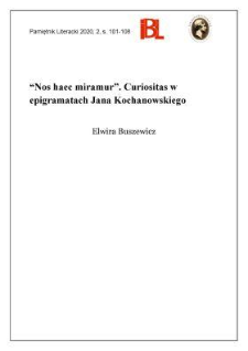 &bdquo;Nos haec miramur&rdquo; Curiositas w epigramatach Jana Kochanowskiego