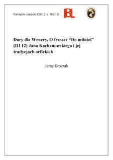 Dary dla Wenery. O fraszce &bdquo;Do Miłości&rdquo; (III 12) Jana Kochanowskiego i jej tradycjach orfickich