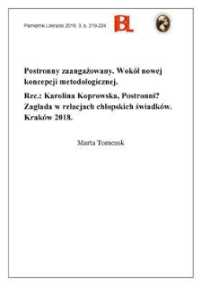 Postronny zaangażowany. Wok&oacute;ł nowej koncepcji metodologicznej. Rec.: Karolina Koprowska, Postronni? Zagłada w relacjach chłopskich świadk&oacute;w. Krak&oacute;w 2018