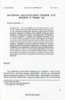 Materiały magnetyczne twarde, ich rozw&oacute;j w wieku XX = Hard magnetic materials: development over XX century