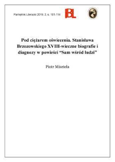 Pod ciężarem oświecenia. Stanisława Brzozowskiego XVIII-wieczne biografie i diagnozy w powieści „Sam wśród ludzi”