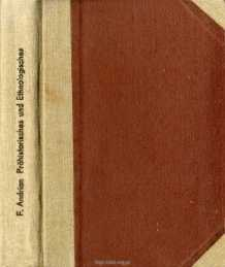 Pr&auml;historisches und ethnologisches : gesammelte Abhandlungen