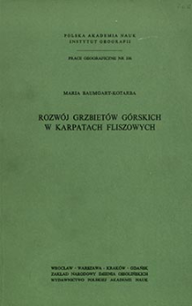 Rozw&oacute;j grzbiet&oacute;w g&oacute;rskich w Karpatach fliszowych = Development of mountain ridges in the flysch Carpathians = Razvitie gornh hrebtov vo fli&scaron;evyh Karpatah